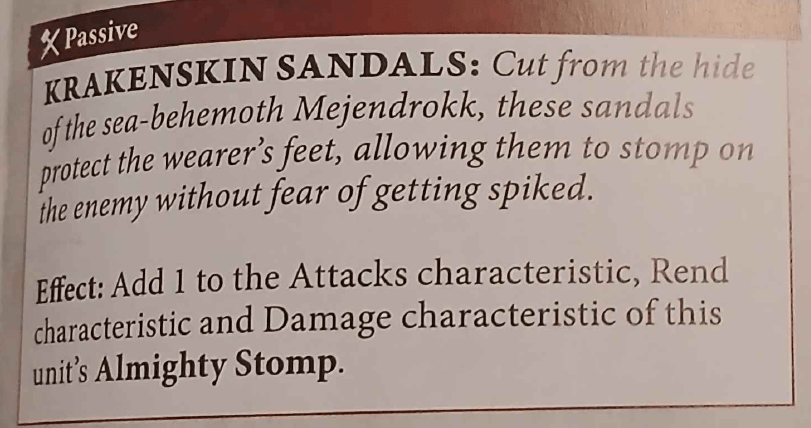 Description of Krakenskin Sandals, detailing their origin from the sea-behemoth Mejendrok, and their effect of protecting the wearer's feet while enhancing the Attack and Damage characteristics involved in the unit's Almighty Stomp.